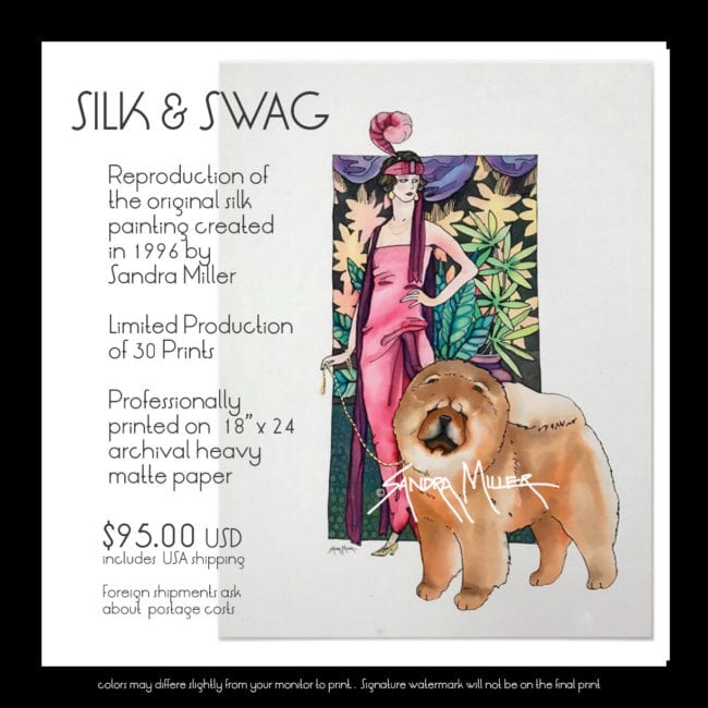 SILK & SWAG limited production print of 30, is almost sold out…a few available